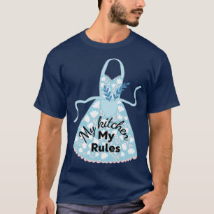 Camiseta My kitchen my rules mothers day quote 