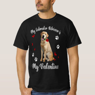 Camiseta My Labrador Retriever Is My Valentine Dog Lover Gi