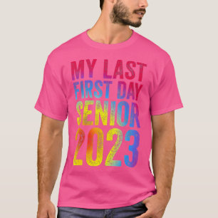 Camiseta My Last First Day Senior 2023 Back To School Class