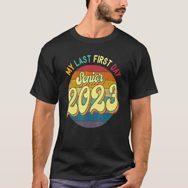 Camiseta My Last First Day Senior 2023 Back To School Gradu (Anverso)