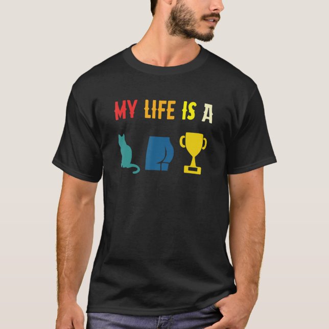 Camiseta My Life Is A Cat-A$$-Trophy Funny Retro Apparel (Anverso)