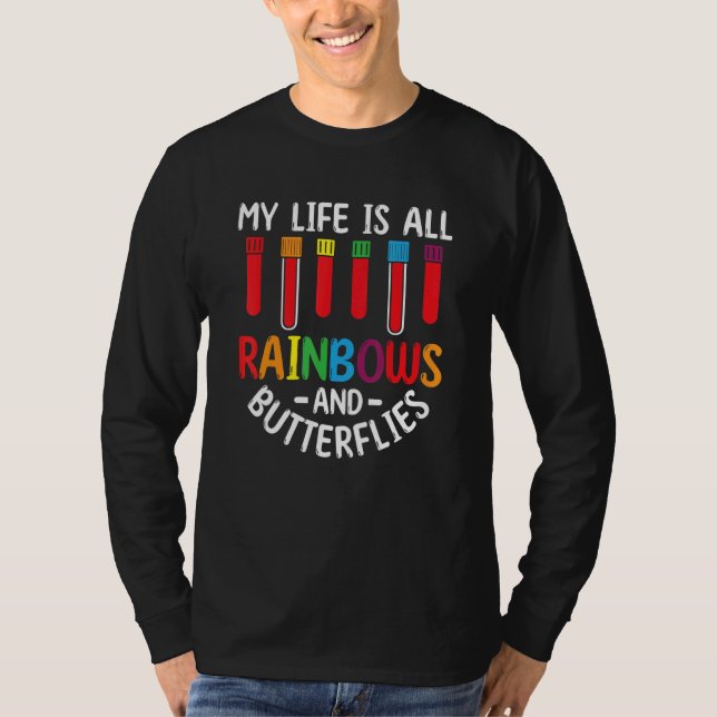 Camiseta My Life Is All Rainbows And Butterflies Phlebotomi (Anverso)