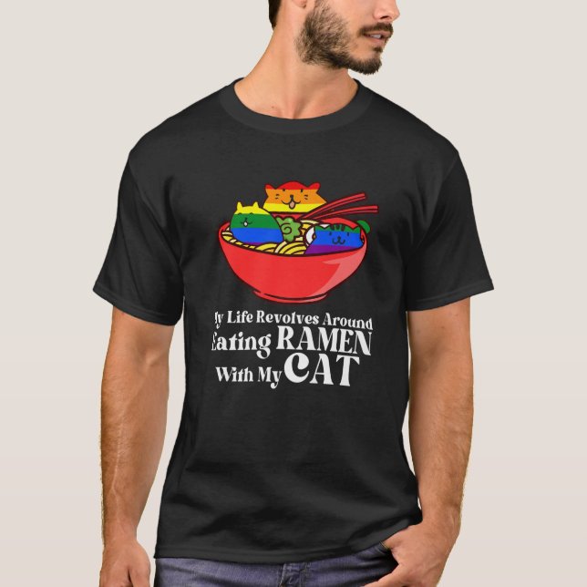 Camiseta My Life Revolves Around Eating Ramen Ramen (Anverso)