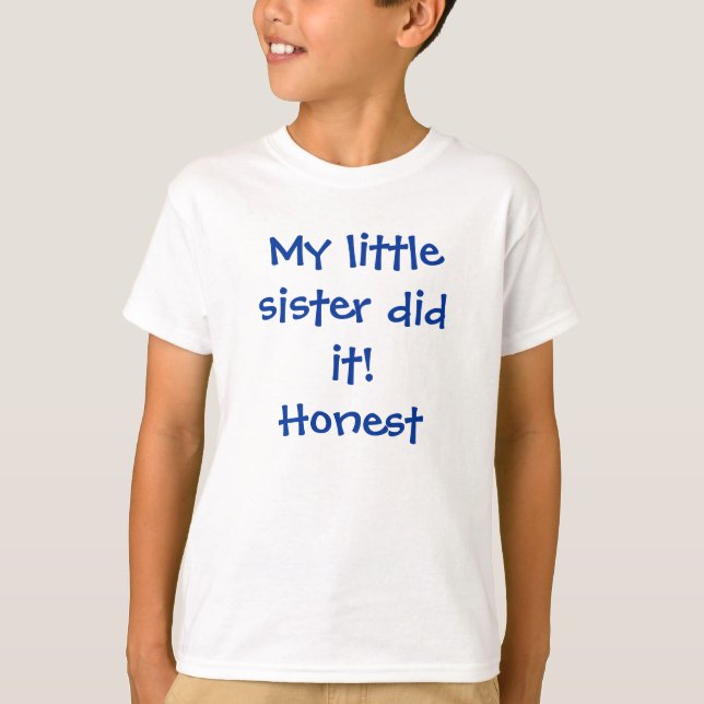 Camiseta My little sister did it! T-Shirt (Anverso)