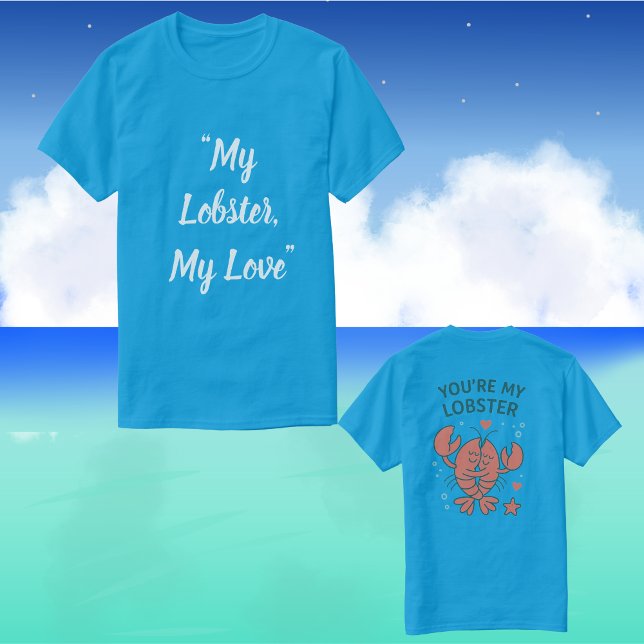 Camiseta My Lobster, My Love (Subido por el creador)