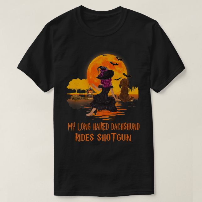 Camiseta My Long Haired Dachshund Rides Shotgun Dog Witch H (Diseño del anverso)