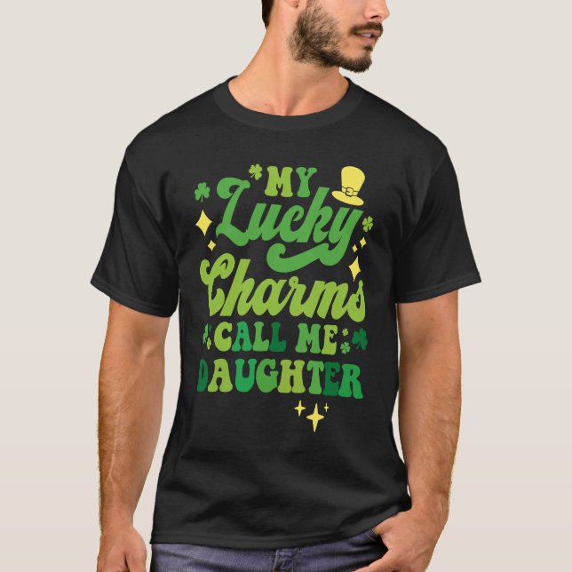 Camiseta My Lucky Charms Call Me Daughter St Patrick's Day  (Anverso)