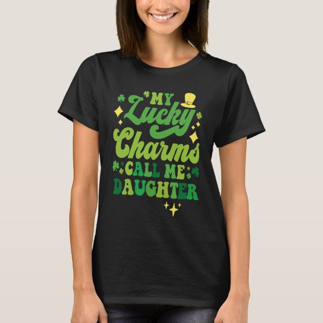 Camiseta My Lucky Charms Call Me Daughter St Patrick's Day  (Anverso)