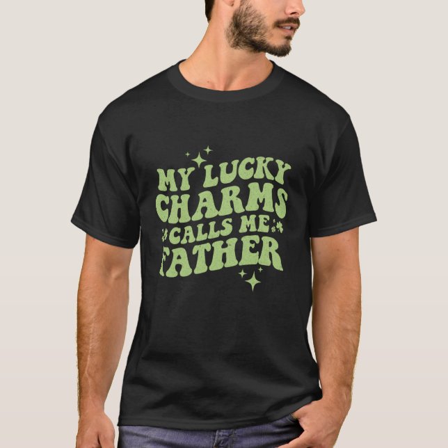 Camiseta My Lucky Charms Call Me Father St Patrick's Day Gr (Anverso)