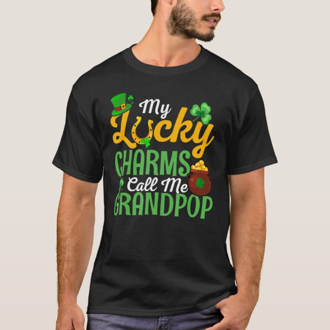 Camiseta My Lucky Charms Call Me Grandpop Happy St Patricks (Anverso)