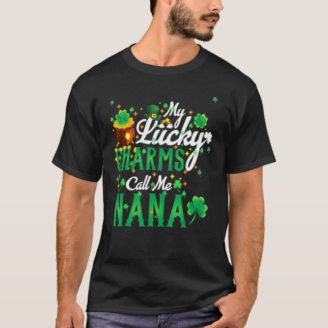 Camiseta My Lucky Charms Call Me Nana St Patricks Day Nana  (Anverso)