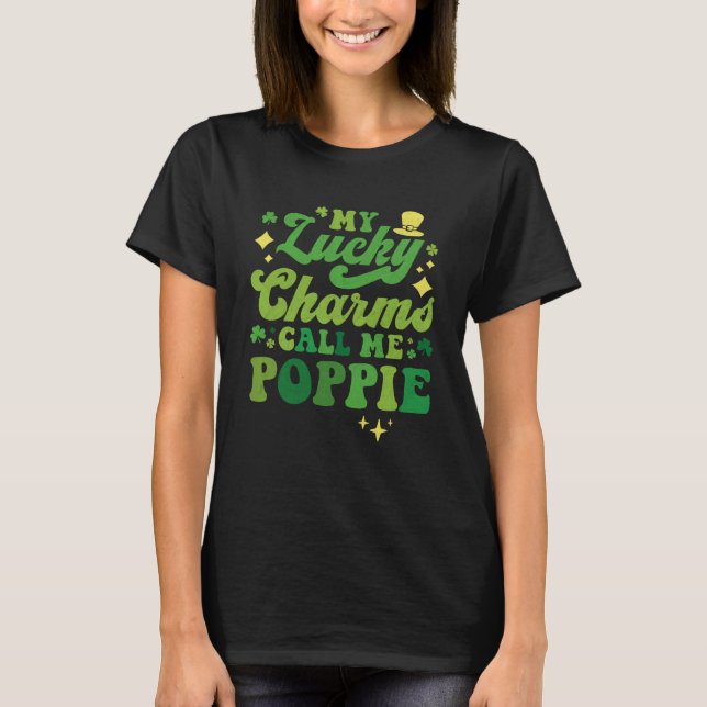 Camiseta My Lucky Charms Call Me Poppie St Patrick's Day Gr (Anverso)