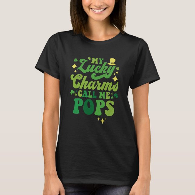 Camiseta My Lucky Charms Call Me Pops St Patrick's Day Groo (Anverso)