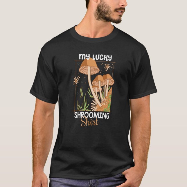 Camiseta My lucky Shrooming  Mushroom Hunter (Anverso)
