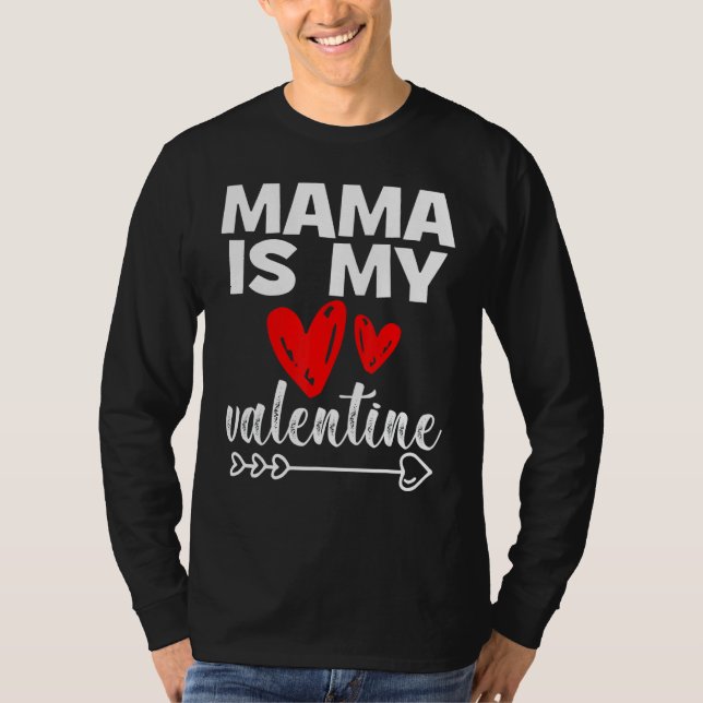 Camiseta My Mama Is My Valentine Mama Is My Valentine (Anverso)