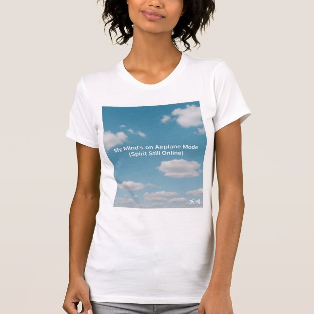Camiseta My Mind’s On Airplane Mode (Spirit Still Online) (Anverso)