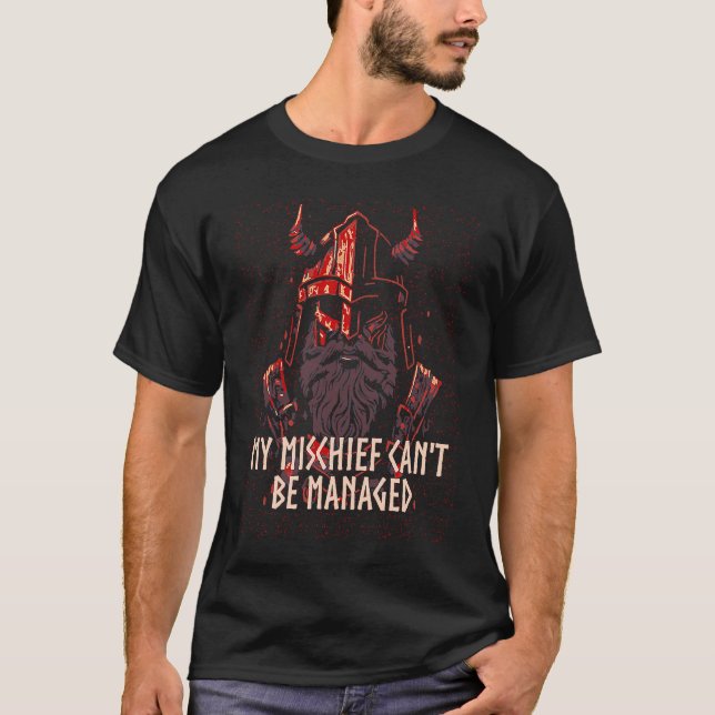 Camiseta My Mischief Cant Be Managed Viking  Norse Humor (Anverso)