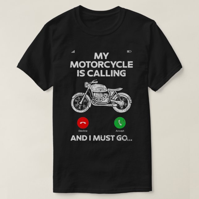 Camiseta My Motorcyle Is Calling And I Must Go Motorcycling (Diseño del anverso)