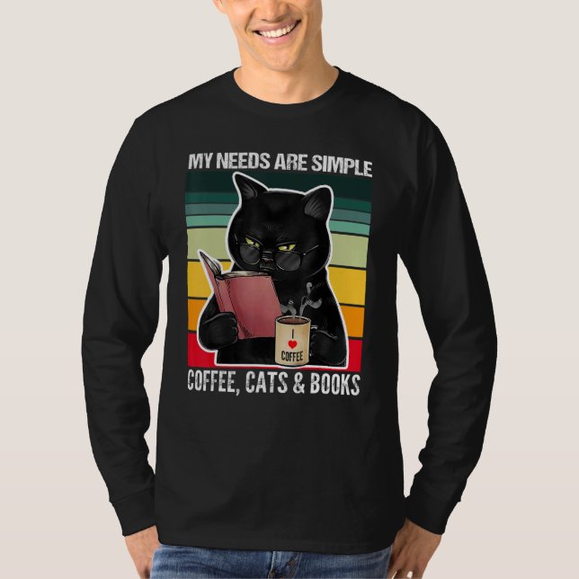Camiseta My Needs Are Simple Coffee Cats and Books  Black C (Anverso)