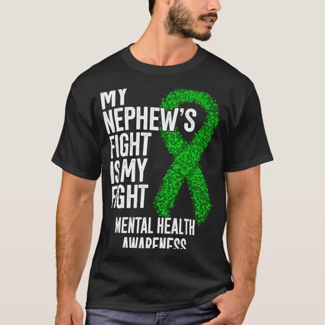 Camiseta My Nephew's Fight Is My Fight Mental Health Awaren (Anverso)