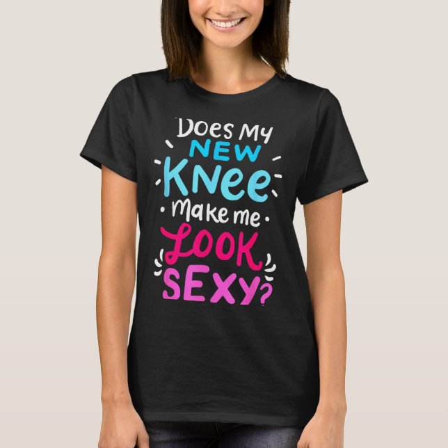 Camiseta My New Knee Gift Funny Knee Replacement Surgery Jo (Anverso)