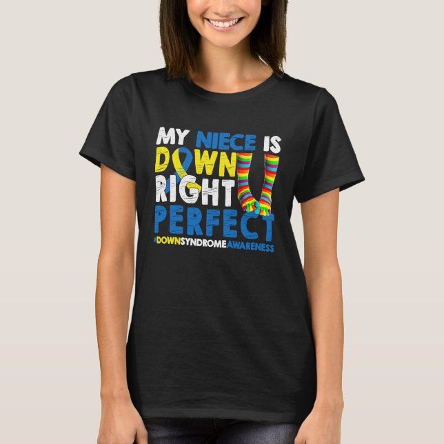 Camiseta My Niece Is Down Right Perfect Down Syndrome Aware (Anverso)