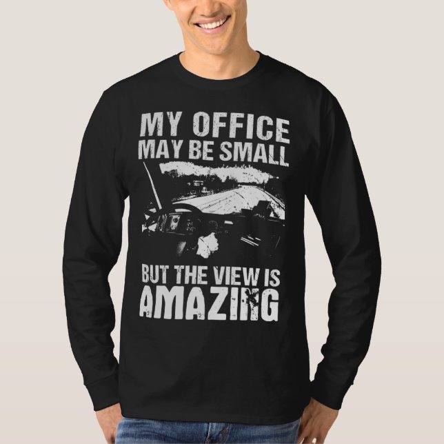 Camiseta My Office May Be Small  Flatbed Semi Trailer Truck (Anverso)