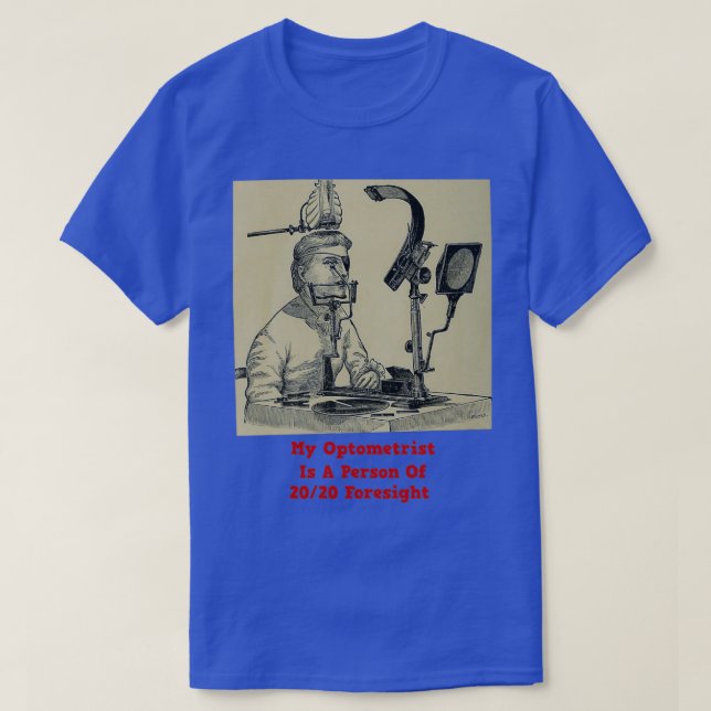 Camiseta My Optometrist Is A Person Of 2020 Foresight 2 (Diseño del anverso)