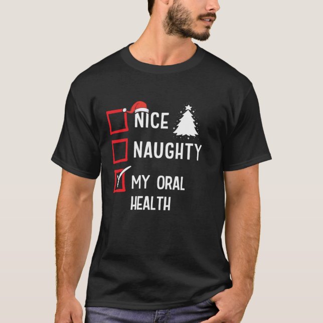 Camiseta My Oral Health Nice Naughty Christmas Healthcare  (Anverso)
