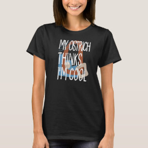 Camiseta My Ostrich Piensa Que Yo Soy Un Granjero Granjero
