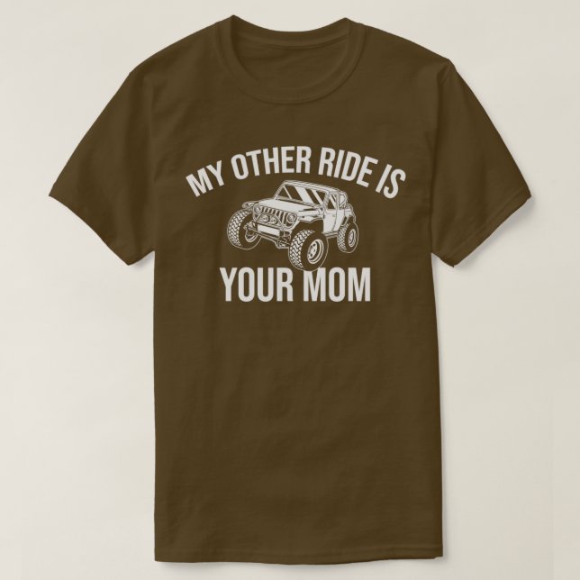 Camiseta My Other Ride Is Your Mom Off Road Gift 4x4 Dirt  (Diseño del anverso)