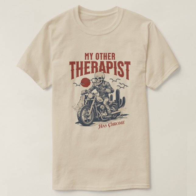 Camiseta My Other Therapist Has Chrome Funny Biker Skeleton (Diseño del anverso)
