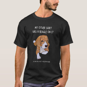 Camiseta My Other Things Has A Beagle On It Pets Animal