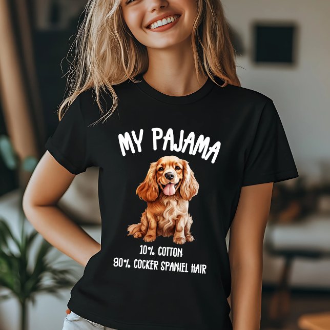 Camiseta My Pajama Cocker Spaniel (Subido por el creador)