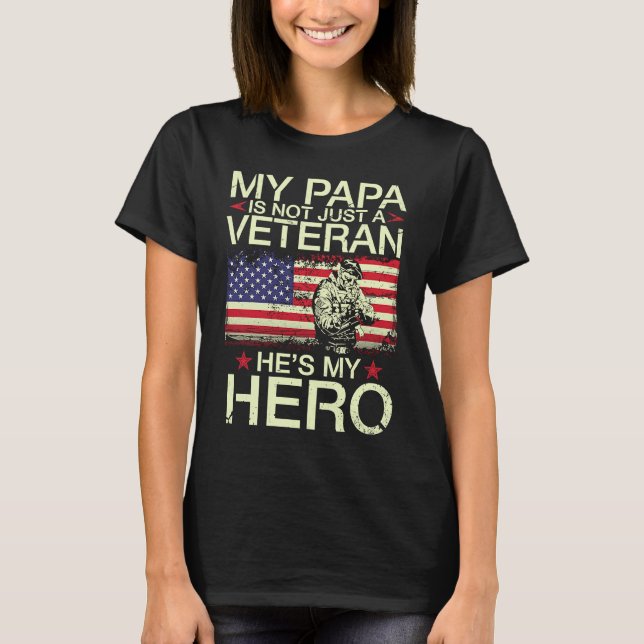Camiseta My Papa Is Not Just A Veteran He's My Hero Happy D (Anverso)