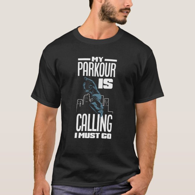 Camiseta My Parkour Is Calling Is Must Go Parkour (Anverso)