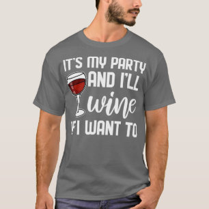 Camiseta My Party and I Wine For Bachelor Party 2