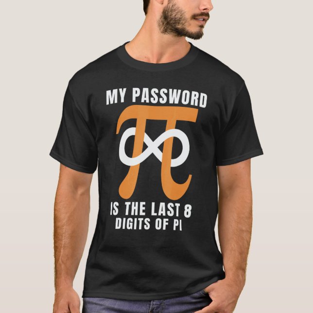 Camiseta My Password Is The Last 8 Digits Of Pi  Programmer (Anverso)