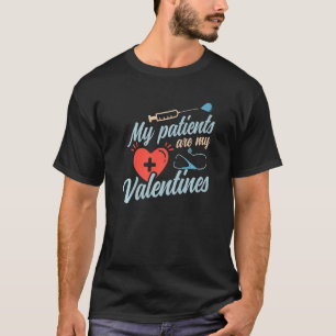 Camiseta My Patients Are My Valentine Doctor Nursing Valent