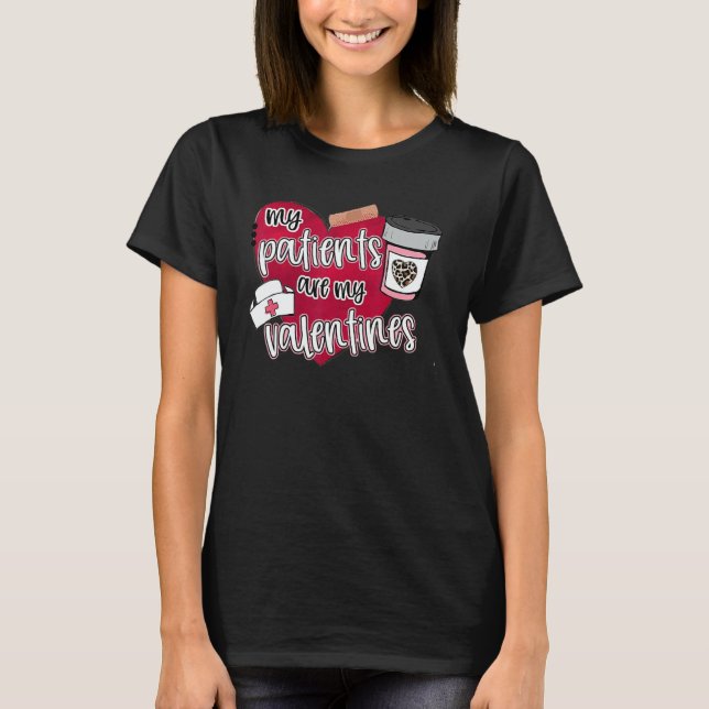 Camiseta My Patients Are My Valentines Nurse Valentines Day (Anverso)