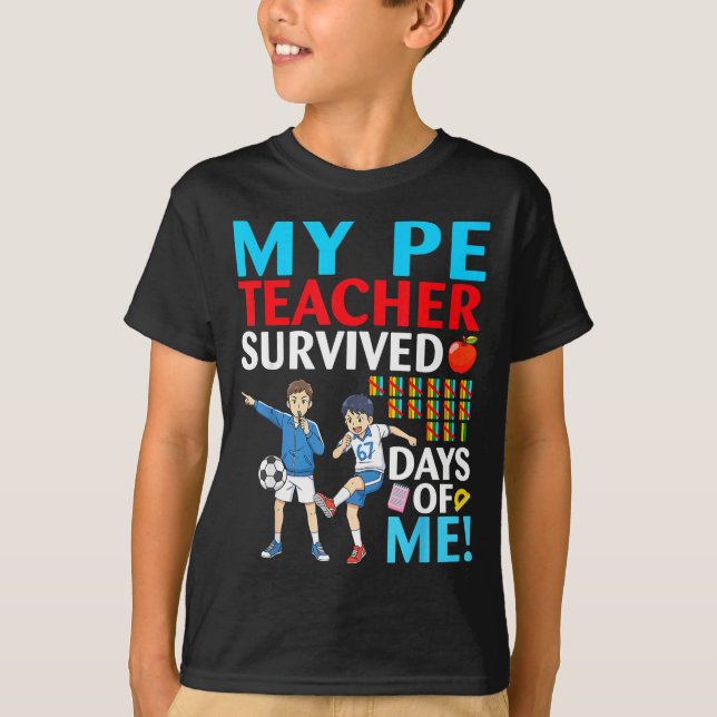 Camiseta My Pe Teacher Survived 67 Days Of Me Student Back  (Anverso)