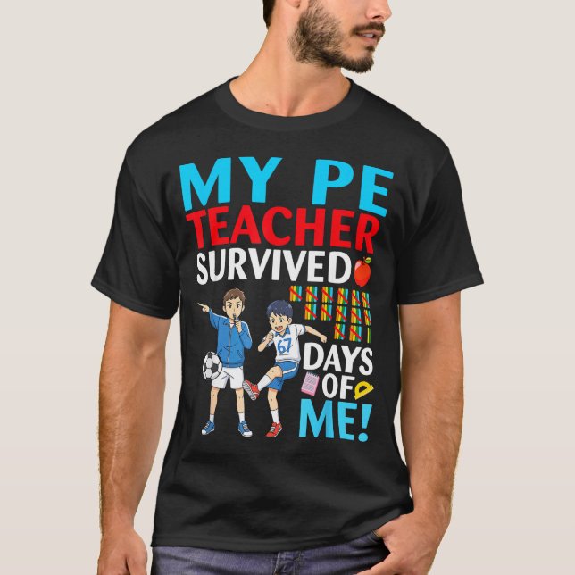 Camiseta My Pe Teacher Survived 67 Days Of Me Student Back  (Anverso)