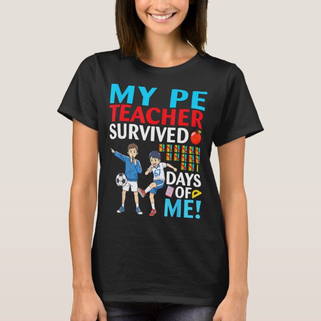 Camiseta My Pe Teacher Survived 67 Days Of Me Student Back  (Anverso)