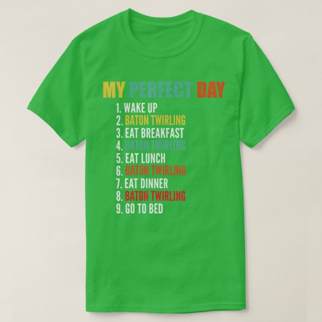 Camiseta My Perfect Day Funny Baton wirling (Diseño del anverso)