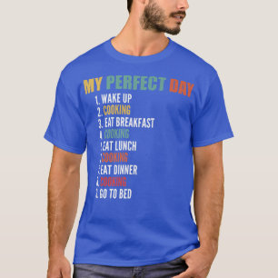 Camiseta My Perfect Day Funny Cooking