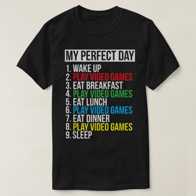 Camiseta My Perfect Day Funny Gamer Design (Diseño del anverso)