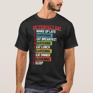 Camiseta My Perfect Day Gardening Enthusiast Landscapar Pla