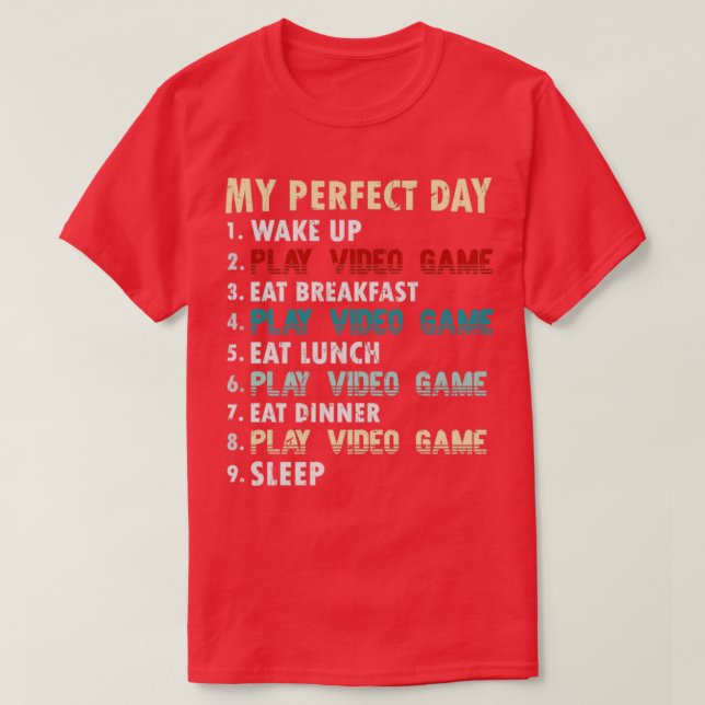Camiseta My Perfect Day Video Games Funny Cool Gamer (Diseño del anverso)
