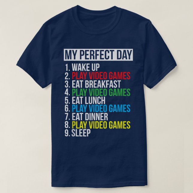 Camiseta My Perfect Day Video Games Funny Cool Gamer Gift  (Diseño del anverso)