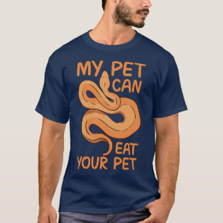 Camiseta My pet can eat your pet Funny snake quote 